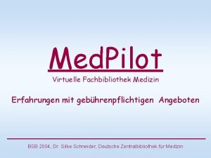 Med Pilot Virtuelle Fachbibliothek Medizin Erfahrungen mit gebhrenpflichtigen