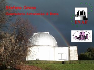 Stefano Covino Osservatorio Astronomico di Brera Lampi di