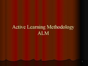 Active Learning Methodology ALM 1 l dkk fkk