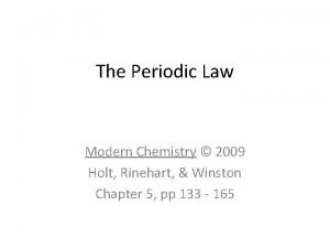 The Periodic Law Modern Chemistry 2009 Holt Rinehart