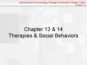 Introduction to Psychology Kellogg Community College Talbot Chapter
