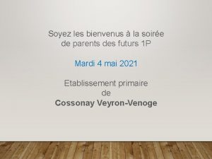 Soyez les bienvenus la soire de parents des