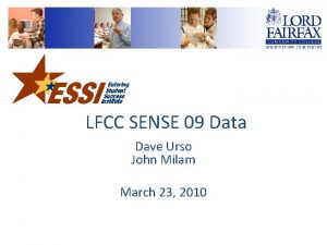 LFCC SENSE 09 Data Dave Urso John Milam