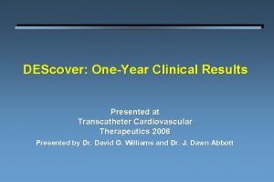 DEScover OneYear Clinical Results Presented at Transcatheter Cardiovascular