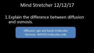 Mind Stretcher 121217 1 Explain the difference between
