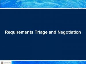 SEG 3101 Fall 2010 Requirements Triage and Negotiation