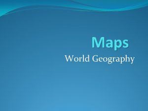 Maps World Geography Maps vs Globes Globe Accuratescale