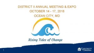 DISTRICT II ANNUAL MEETING EXPO OCTOBER 14 17