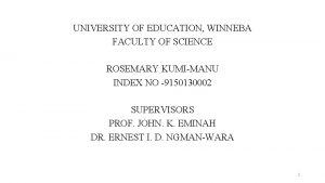 UNIVERSITY OF EDUCATION WINNEBA FACULTY OF SCIENCE ROSEMARY