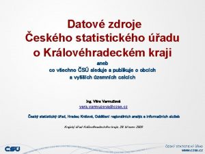 Datov zdroje eskho statistickho adu o Krlovhradeckm kraji