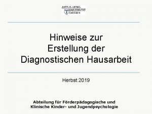 Hinweise zur Erstellung der Diagnostischen Hausarbeit Herbst 2019