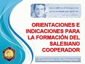 ORIENTACIONES E INDICACIONES PARA LA FORMACIN DEL SALESIANO