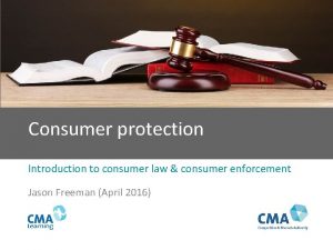 Consumer protection Introduction to consumer law consumer enforcement