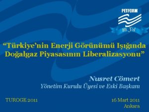 Trkiyenin Enerji Grnm Inda Doalgaz Piyasasnn Liberalizasyonu Nusret