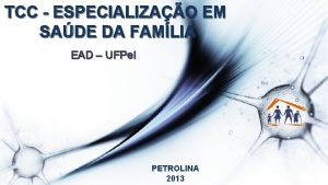 TCC ESPECIALIZAO EM SADE DA FAMLIA EAD UFPel