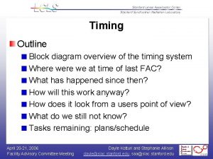 Timing Outline Block diagram overview of the timing