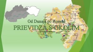 Od Dunaja po Hornd PRIEVIDZA S OKOLM Mgr