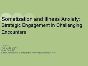 Somatization and Illness Anxiety Strategic Engagement in Challenging
