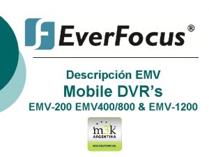 Descripcin EMV Mobile DVRs EMV200 EMV 400800 EMV1200