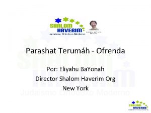 Parashat Terumh Ofrenda Por Eliyahu Ba Yonah Director