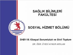 SALIK BLMLER FAKLTES SOSYAL HZMET BLM SHB 119