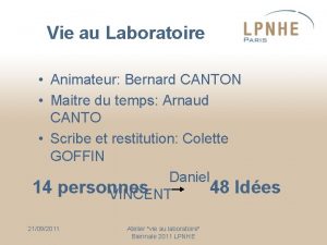 Vie au Laboratoire Animateur Bernard CANTON Maitre du