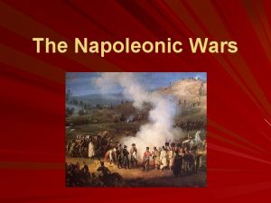 The Napoleonic Wars A Fragile Peace The War