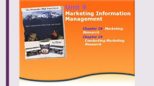 Unit 9 Marketing Information Management Chapter 28 Marketing