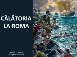 CLTORIA LA ROMA Studiul 13 pentru 29 septembrie