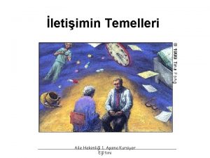 letiimin Temelleri Aile Hekimlii 1 Aama Kursiyer Eitimi