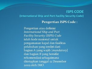 ISPS CODE International Ship and Port Facility Security