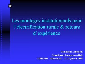 Les montages institutionnels pour llectrification rurale retours dexprience