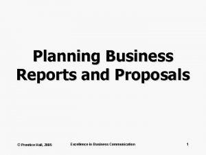 Planning Business Reports and Proposals Prentice Hall 2005