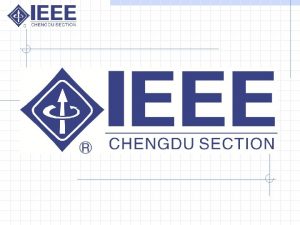 IEEE Chengdu Section Facts and Visions at Chengdu