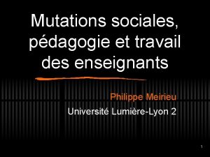 Mutations sociales pdagogie et travail des enseignants Philippe