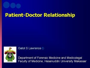 PatientDoctor Relationship Gatot S Lawrence Department of Forensic