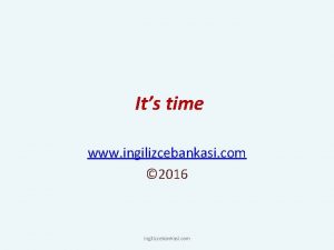 Its time www ingilizcebankasi com 2016 ingilizcebankasi com