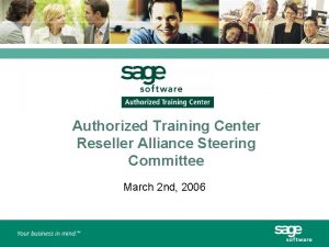 Authorized Training Center Reseller Alliance Steering Committee March