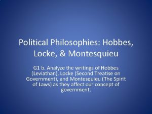 Political Philosophies Hobbes Locke Montesquieu G 1 b