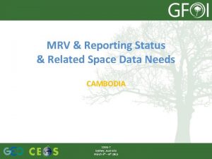 MRV Reporting Status Related Space Data Needs CAMBODIA