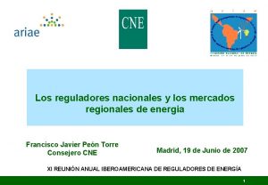 Los reguladores nacionales y los mercados regionales de