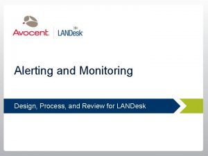 Alerting and Monitoring Design Process and Review for