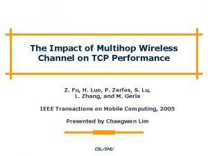 The Impact of Multihop Wireless Channel on TCP