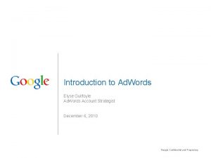 Introduction to Ad Words Elyse Guilfoyle Ad Words