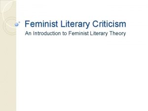 Feminist Literary Criticism An Introduction to Feminist Literary
