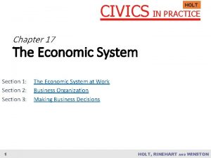 CIVICS IN PRACTICE HOLT Chapter 17 The Economic