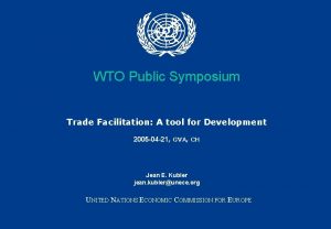 WTO Public Symposium Trade Facilitation A tool for