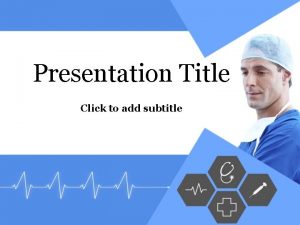 Presentation Title Click to add subtitle Presentation Title