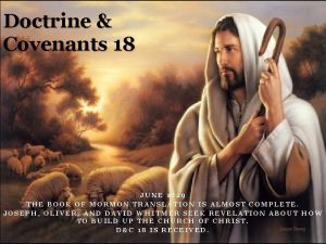 Doctrine Covenants 18 JUNE 1829 THE BOOK OF