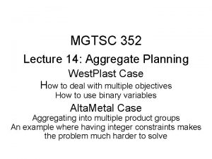 MGTSC 352 Lecture 14 Aggregate Planning West Plast MGTSC 352 Lecture 14 Aggregate Planning West Plast